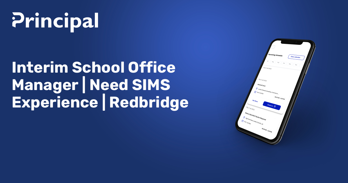 Interim School Office Manager | Need SIMS Experience | Redbridge | Principal